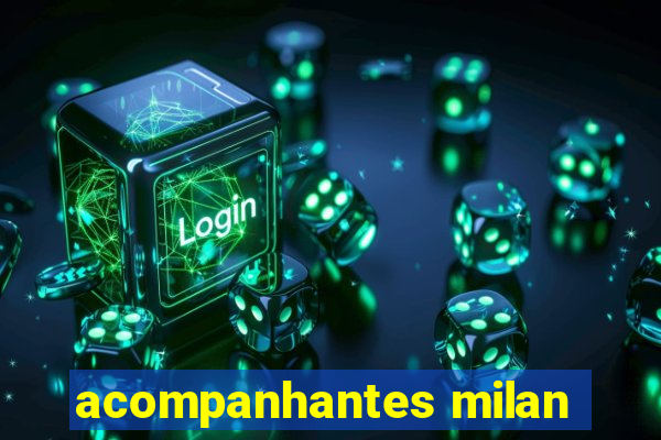 acompanhantes milan